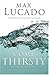Come Thirsty by Max Lucado