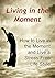 Living in the Moment: How t...