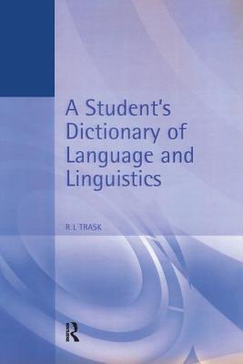 A Student's Dictionary of Language and Linguistics (Arnold Student Reference)