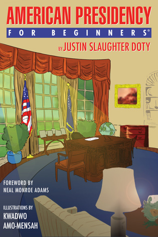 The American Presidency For Beginners