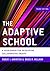 The Adaptive School: A Sourcebook for Developing Collaborative Groups (Christopher-Gordon New Editions)