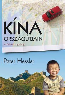 KÍNA ORSZÁGÚTJAIN - AZ ÚJJÁSZÜLETŐ BIRODALOM MINDENNAPJAI