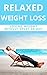 Relaxed Weight Loss: Losing weight without sport or diet