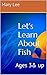 Let's Learn About Fish (Sci...