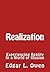 Realization: Experiencing Reality in a World of Illusion