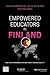 Empowered Educators in Finland: How High-Performing Systems Shape Teaching Quality