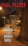 The Murders at the Broken House
