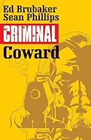 Criminal, Vol. 1: Coward (Criminal, #1)