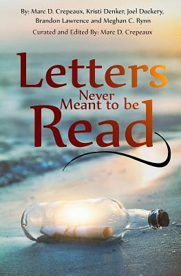 Letters Never Meant to be Read