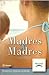 Madres por madres by Ángeles Mastretta