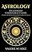 Astrology: Relationship Compatibility Guide - Finding Incredible Relationships and Soulmates