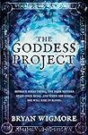 The Goddess Project by Bryan Wigmore