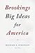 Brookings Big Ideas for Ame...