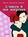 L'amore è una sor...