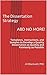 The Dissertation Strategy Instruction Manual: Samples, Instructions, and Exercises to Develop a Quality Dissertation as Quickly and Painlessly as Possible