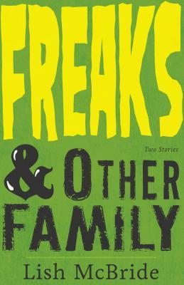 Freaks & Other Family: Two Stories (Kindle Edition)