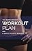 The Super Women Workout Plan: A Simple Plan to Workout