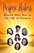 Purpose Shakers: Women Who Rise to the Call of Purpose