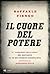 Il cuore del potere: Il "Corriere della Sera" nel racconto di un suo storico giornalista