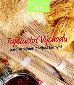 Tajemství Východu aneb To nejlepší z asijské kuchyně