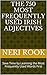 The 750 Most Frequently Used Irish Adjectives: Save Time by Learning the Most Frequently Used Words First