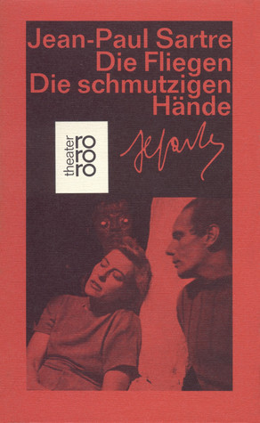 Die Fliegen. Die schmutzigen Hände (Paperback)