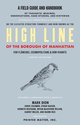 High Line: A Field Guide and Handbook: A Project by Mark Dion
