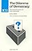 The Dilemma of Democracy: The Political Economics of Over-Government (Hobart Paper, 136)