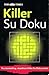 Xtimes Killer Su Doku 5 Whs by Sudoku Syndication