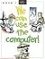 We Can Use the Computers - C