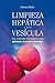 Limpieza hepática y de la vesícula: Una poderosa herramienta para optimizar su salud y bienestar (SALUD Y VIDA NATURAL) (Spanish Edition)