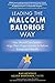 Leading the Malcolm Baldrige Way: How World-Class Leaders Align Their Organizations to Deliver Exceptional Results
