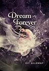 Dream Forever (Dream Walker, #3) Dream Forever (Dream Walker, #3)