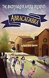 Abracadabra (The Backyard Players Book 1) Abracadabra (The Backyard Players Book 1)