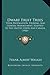 Dwarf Fruit Trees: Their Propagation, Pruning, And General Management, Adapted To The United States And Canada