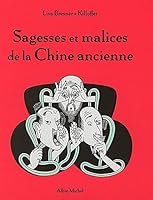 Sagesses Et Malices De La Chine Ancienne By Lisa Bresner