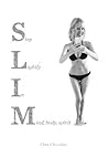 SLIM: Step Lightly In Mind Body Spirit