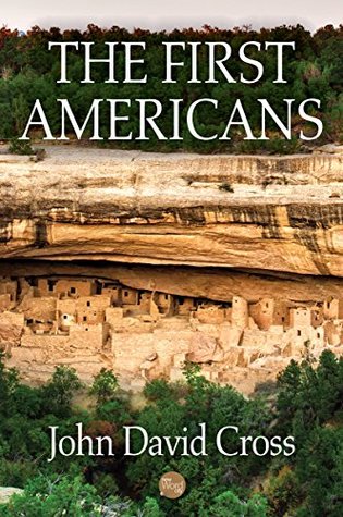 The First Americans (Kindle Edition)