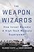 The Weapon Wizards: How Isr...