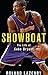 Showboat by Roland Lazenby Showboat by Roland Lazenby