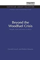 Beyond the Woodfuel Crisis: People, Land and Trees in Africa