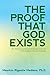 The Proof That God Exists: The Solution to a Puzzle Spread through Sciences and Other Disciplines of Human Knowledge