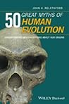 50 Great Myths of Human Evolution by John H. Relethford