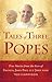 Tales Of Three Popes: True stories from the lives of Francis, John Paul II and John XXIII