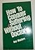 How to Conquer Suffering Without Doctors