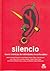 Silencio. Nueve crónicas de intimidades inconfesables by Juan Pablo Crespo