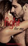 Fight For Me
