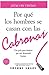 POR QUÉ LOS HOMBRES SE CASAN CON LAS CABRONAS: Nueva Edición- Una Guía Para Mujeres Que Son Demasiado Buenas (Spanish Edition)