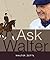 Ask Walter