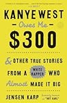 Kanye West Owes M...